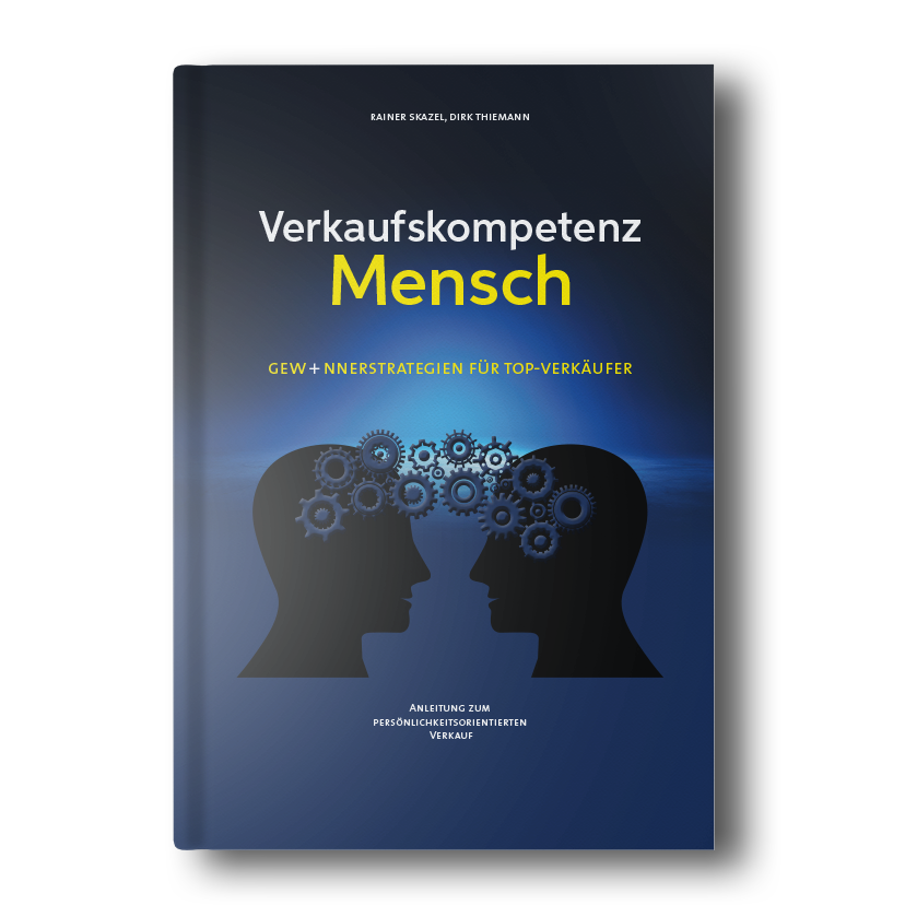 Verkaufskompetenz Mensch - Das Buch für Kompetenzen im Verkauf 